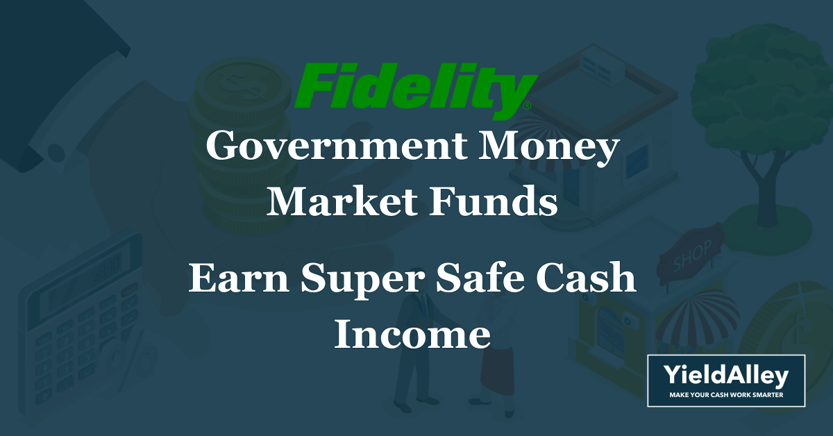 fidelity government money market funds earn safe simple easy cash income