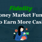 fidelity money market funds earn more cash government prime municipal