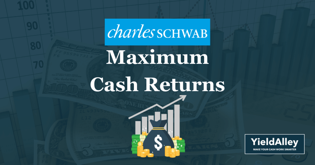 charles schwab earn highest maximum cash returns money market funds treasury bills brokered cds ultra short term etfs